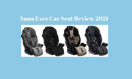 Nuna Exec Car Seat Review 2021 | Tadpole - Tadpole