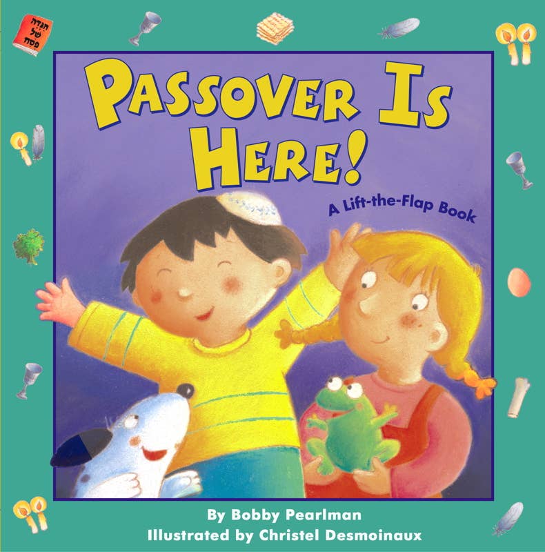 Passover Is Here! by Bobby Pearlman