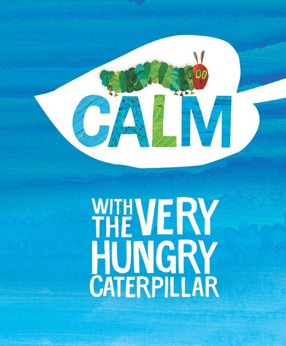 Calm with The Very Hungry Caterpillar - Tadpole
