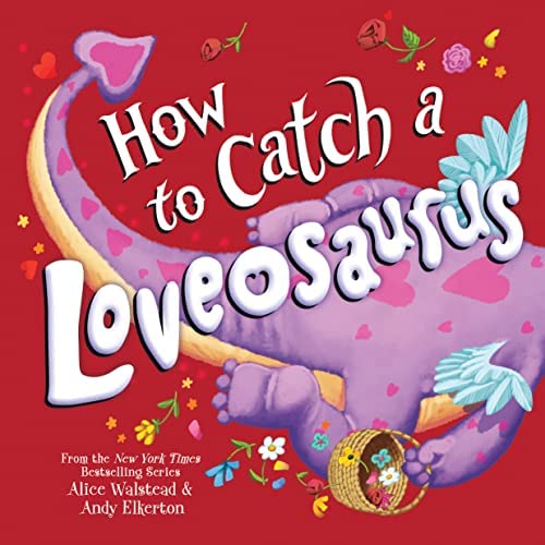 How to Catch a Loveosaurus (HC) - Tadpole