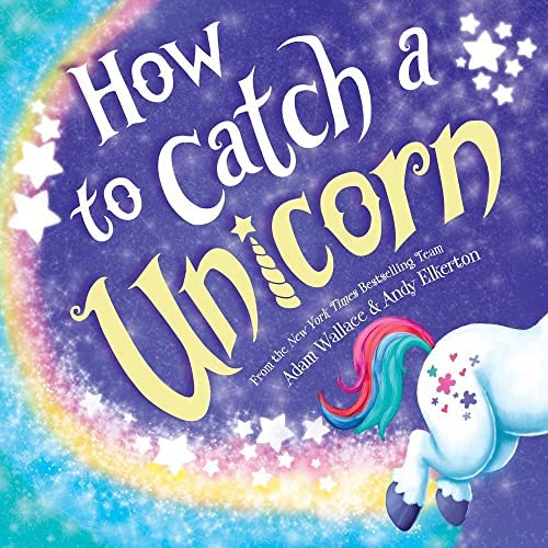 How to Catch a Unicorn (HC) - Tadpole