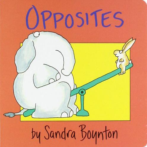 Sandra Boynton Opposites - Tadpole