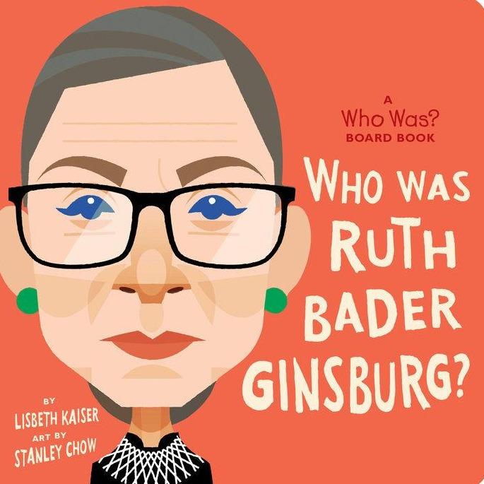 Who was Ruth Bader Ginsburg?: A Who Was? Board Book - Tadpole