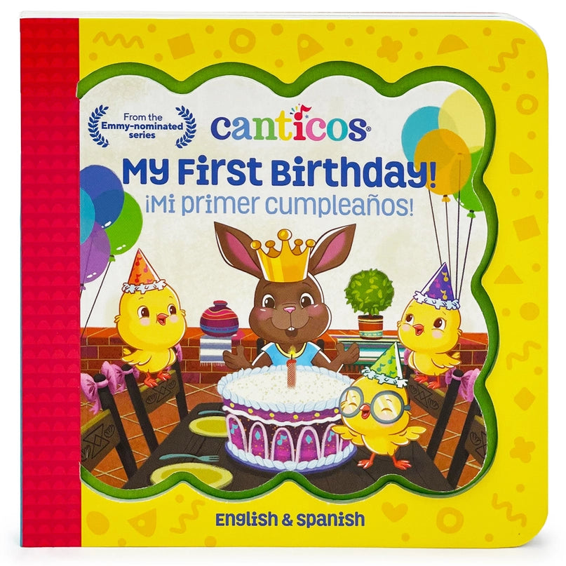 Canticos My First Birthday! / ¡Mi primer cumpleaños! (Biling)
