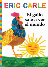 El gallo sale a ver el mundo (Rooster's Off to See the World) by Eric   Carle