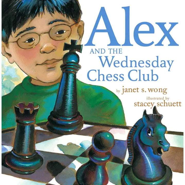 Children’s picture book “Alex and the Wednesday Chess Club” by Janet S. Wong