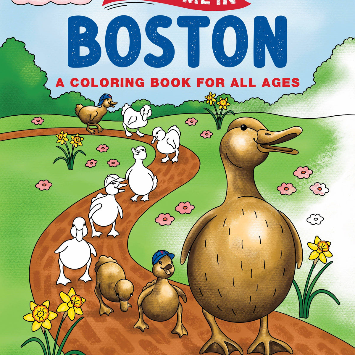 Color Me In Boston: A Coloring Book For All Ages – Tadpole