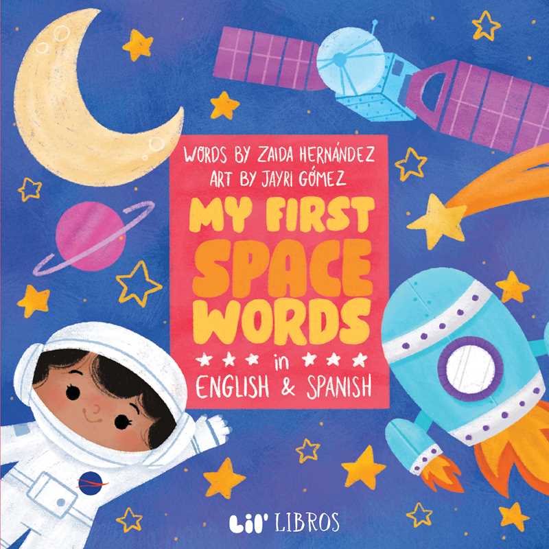 My First Space Words in English and Spanish by Zaida Hernandez