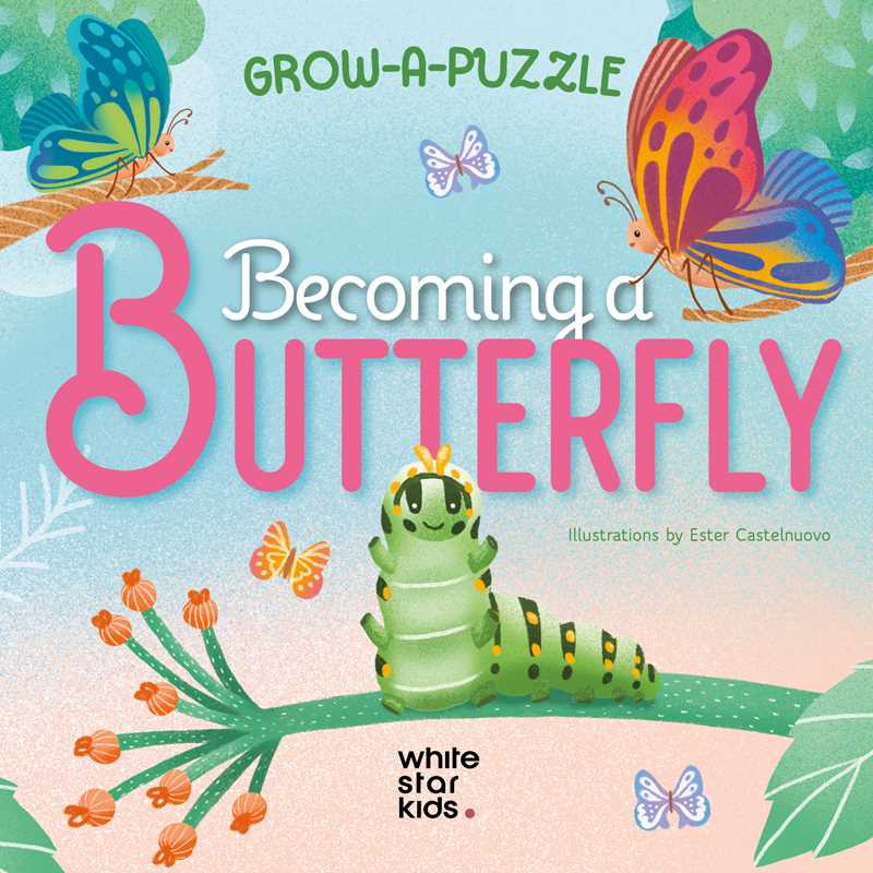 Grow-a-Puzzle. Becoming a Butterfly by