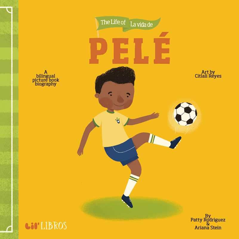 Life of / La vida de Pelé (Bilingual: English/Spanish) by Patty  Rodriguez