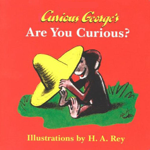 Curious George Are You Curious?