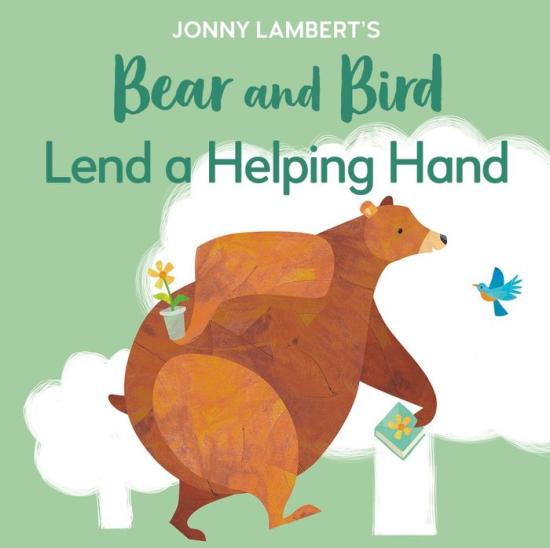 Bear and Bird- Lend a helping hand - Tadpole