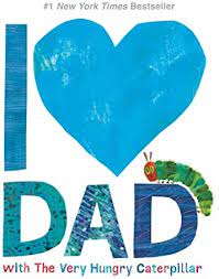 I Love Dad with The Very Hungry Caterpillar