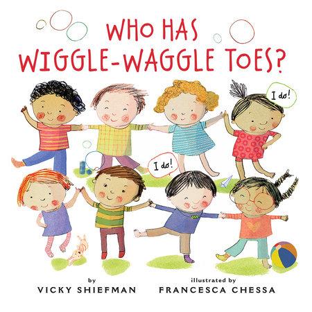 Who Has Wiggle-Waggle Toes? - Tadpole